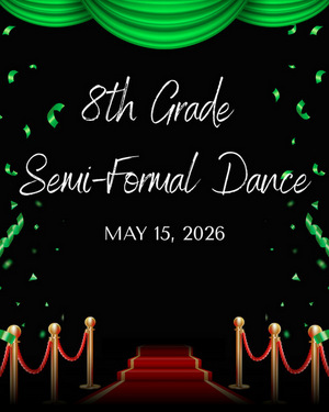 8th Grade Semi-Formal Dance